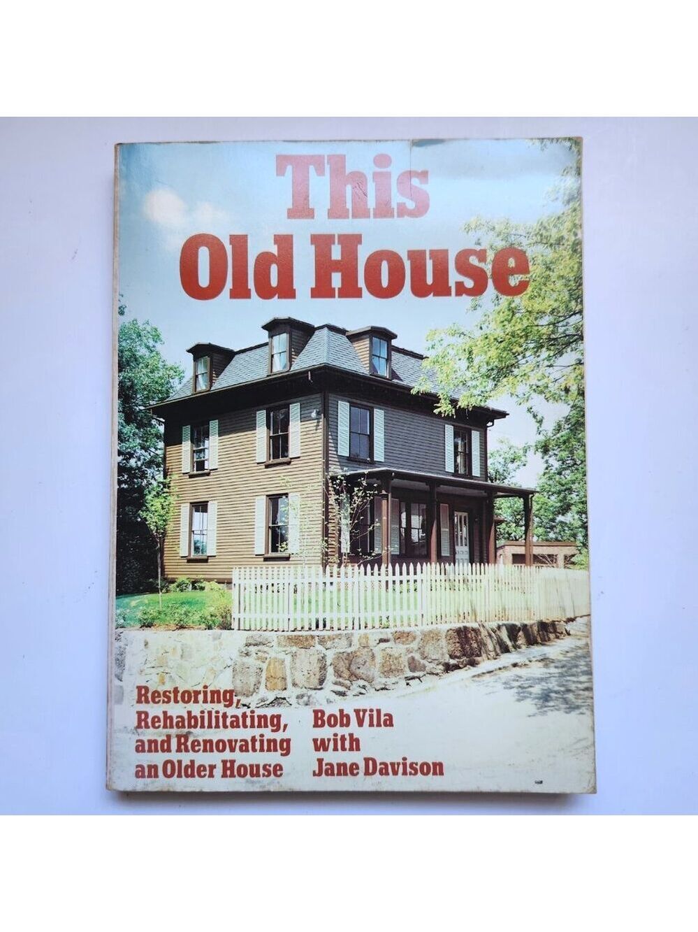This Old House Restoring Rehabilitating Renovating 1980 Bob Vila Home Renovation